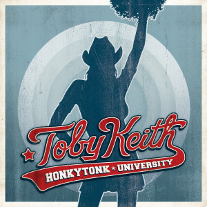 อัลบัม Honkytonk University ศิลปิน Toby Keith