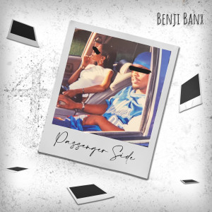 Benji Banx的专辑Passenger Side (Explicit)