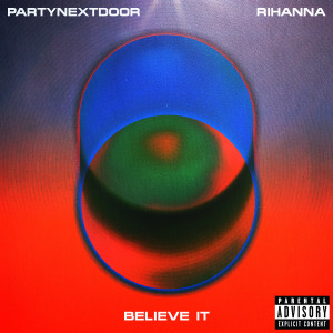 Rihanna的專輯BELIEVE IT (Explicit)