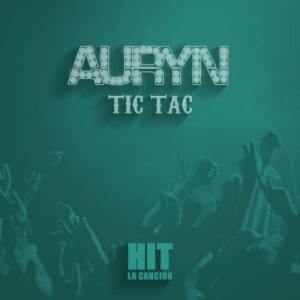 收聽Auryn的Tic Tac歌詞歌曲
