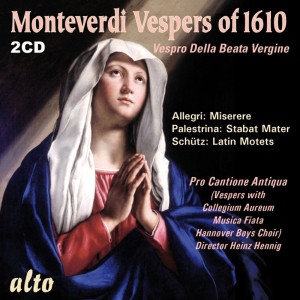 อัลบัม MONTEVERDI: Vespers of 1610 (+ 6 extra works) ศิลปิน Pro Cantione Antiqua
