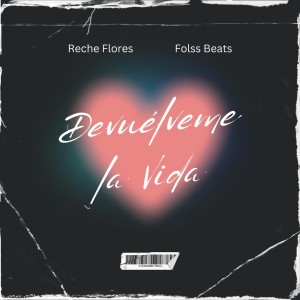 ดาวน์โหลดและฟังเพลง Devuélveme la vida พร้อมเนื้อเพลงจาก Reche Flores
