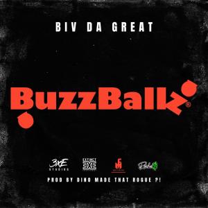 Biv Da Great的專輯BUZZBALLS (feat. BIV DA GREAT) (Explicit)