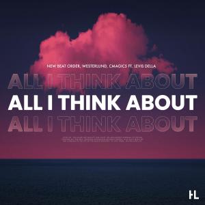 Album All I Think About (feat. Levis Della) oleh Westerlund