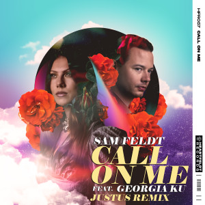 Album Call On Me (feat. Georgia Ku) (Justus Remix) from Sam Feldt