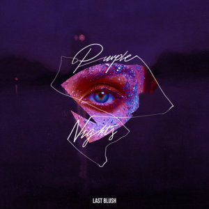 ดาวน์โหลดและฟังเพลง Purple Nights พร้อมเนื้อเพลงจาก Last Blush
