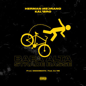 ดาวน์โหลดและฟังเพลง Baea alta strade basse (Explicit) พร้อมเนื้อเพลงจาก Herman Medrano