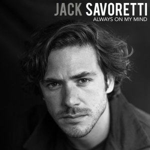 收聽Jack Savoretti的Always on My Mind歌詞歌曲