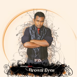 收聽Rukshan Mark的Brown Eyes歌詞歌曲