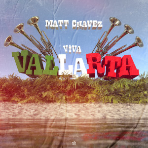 Viva Vallarta dari Matt Chavez