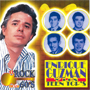 Enrique Guzmán y los Teen Top's的專輯El Rock de los 60s