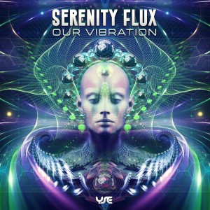 Album Our Vibration oleh Serenity Flux