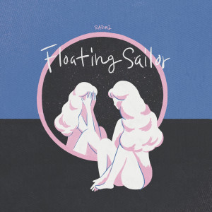 Dengarkan Floating Sailor lagu dari 래미 dengan lirik