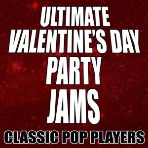 Classic Pop Players的專輯Ultimate Valentine's Day Party Jams