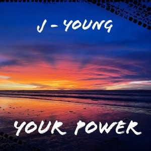 收聽J-Young的Your Power歌詞歌曲