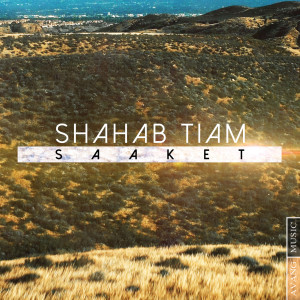 Listen to Saaket song with lyrics from Shahab Tiam