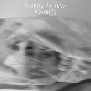 Listen to Guarda la Luna song with lyrics from Roccuzzo