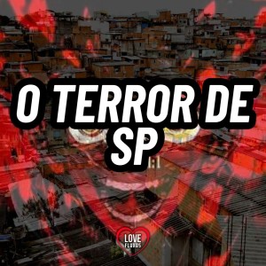 DJ Leo da Pancada的专辑O Terror de Sp (Explicit)