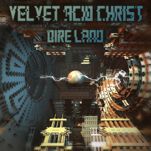 Velvet Acid Christ的專輯Dire Land (The Remix Album)