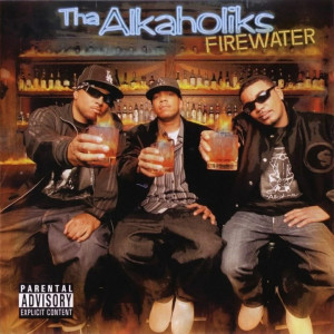 Tha Alkaholiks的专辑Firewater (Explicit)