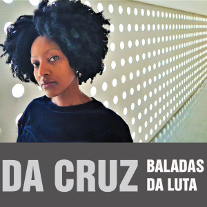 Album Baladas da Luta from Da Cruz