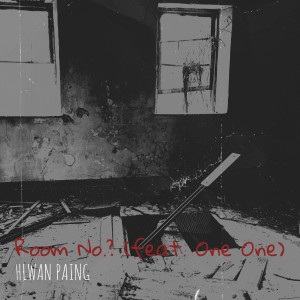 Dengarkan Room No.? lagu dari Hlwan Paing dengan lirik