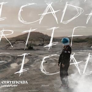Listen to Certifcada song with lyrics from Leebrian