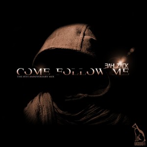 收聽Bahlzack的Come Follow Me (The 8th Anniversary Extended Mix)歌詞歌曲