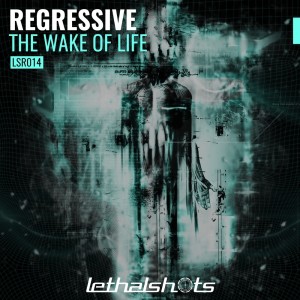 Regressive的专辑The Wake of Life