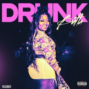 Butta的專輯Drunk (Explicit)