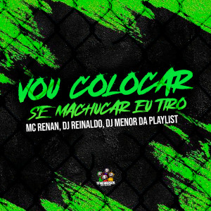 Album Vou Colocar Se Machucar Eu Tiro (Explicit) oleh MC Renan