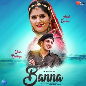 ดาวน์โหลดและฟังเพลง Banna พร้อมเนื้อเพลงจาก Diler Kharkiya