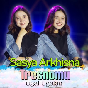 Listen to Tresnomu Ugal Ugalan song with lyrics from Sasya Arkhisna