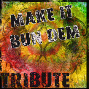 ดาวน์โหลดและฟังเพลง Make It Bun Dem (Skrillex & Damian "Jr. Gong" Marley Tribute) พร้อมเนื้อเพลงจาก The Dream Team