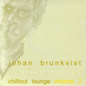 Johan Brunkvist的專輯Mixed Grooves - Chillout Lounge Volume 2