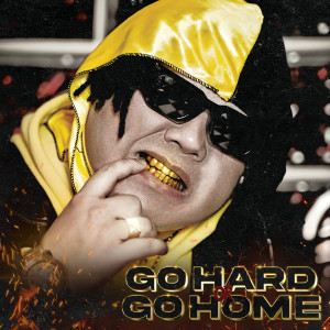Album Go Hard or Go Home (Explicit) from ARTHUR YESSIR