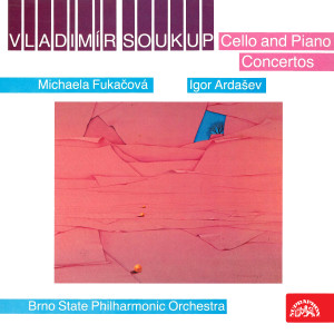 Album Soukup: Cello and Piano Concertos from Igor Ardašev