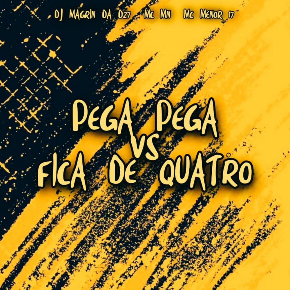 Pega Pega Vs Fica de Quatro (Explicit)