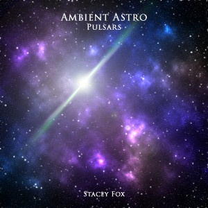 Stacey Fox的專輯Ambient Astro Pulsars
