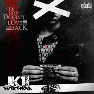 อัลบัม Hip-Hop Doesn't Love You Back (Explicit) ศิลปิน JK1 The Supernova