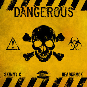 Headkrack的专辑Dangerous (Explicit)