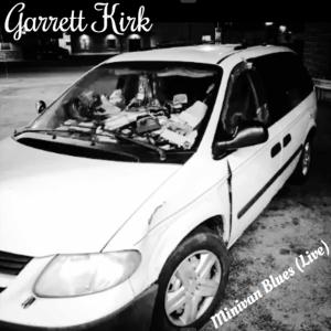 Listen to Minivan Blues (Live) song with lyrics from Garrett Kirk