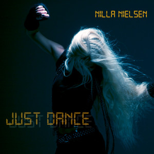 收聽Nilla Nielsen的Just Dance歌詞歌曲