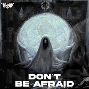 ดาวน์โหลดและฟังเพลง DON`T BE AFRAID พร้อมเนื้อเพลงจาก Trypdø