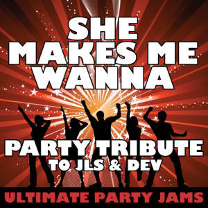 收聽Ultimate Party Jams的She Makes Me Wanna歌詞歌曲