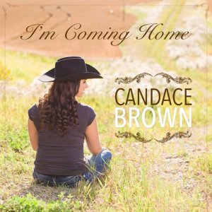 ดาวน์โหลดและฟังเพลง I'm Coming Home พร้อมเนื้อเพลงจาก Candace Brown