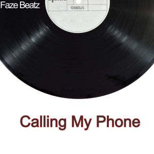 Faze Beatz的專輯Calling My Phone