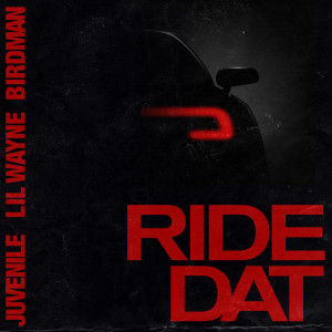 收聽Birdman的Ride Dat歌詞歌曲