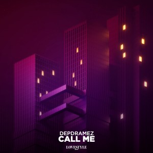 Depdramez的專輯Call Me (Extended Mix)