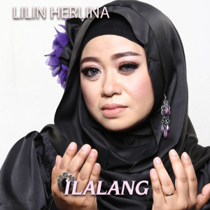 收听Lilin Herlina的Ilalang歌词歌曲